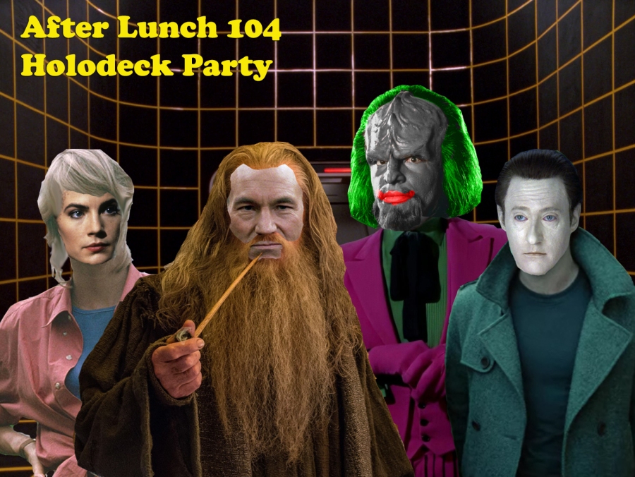 After Lunch 104 | Holodeck Party